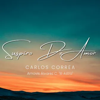 Suspiro de Amor by Arnovis Alvarez C. 