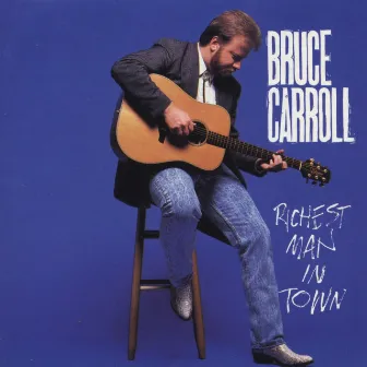 Richest Man In Town by Bruce Carroll