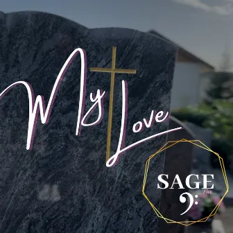 My Love by SAGE FWI