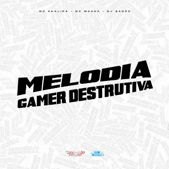 Melodia Gamer Destrutiva by Mc Khalifa