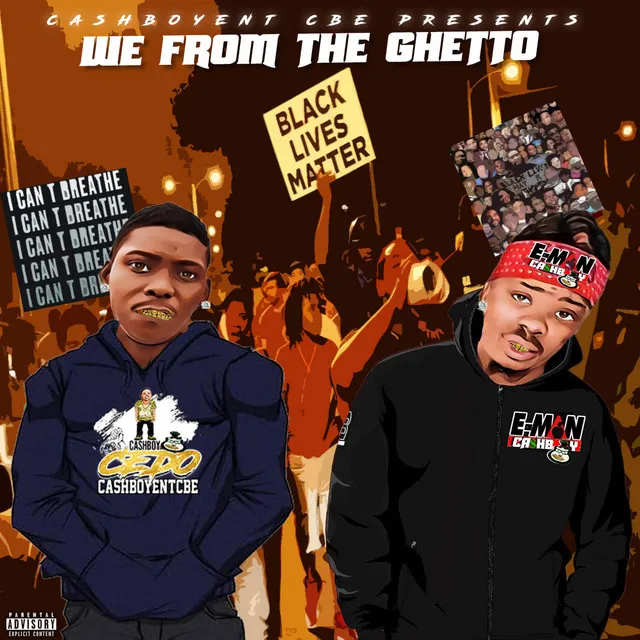 WE Fome the Ghetto E-MAN Cashboy+ Cashboy Cedo