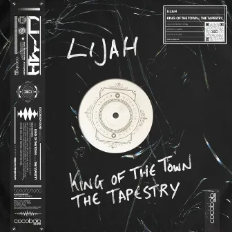 King of The Town / The Tapestry by Lijah