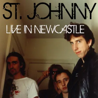 Live in Newcastle by St johnny