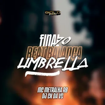 FINAL 70 - BEAT BALANÇA UMBRELLA by DJ CK DA VS