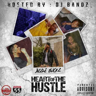 Heart of the Hustle by Jizzle Buckz