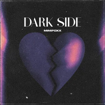 Dark Side by MIMI FOXX