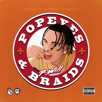 Popeyes & Braids by P-Will