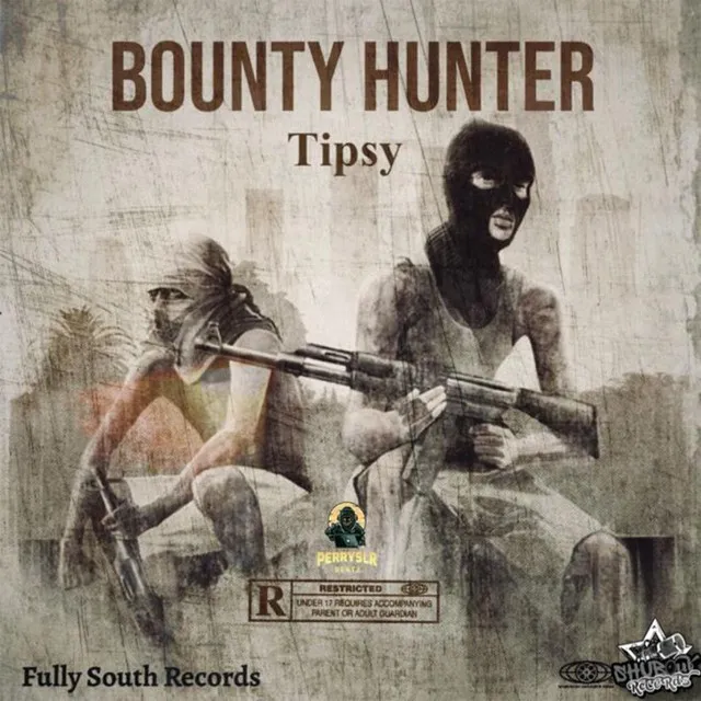 Tipsy-Bounty Hunter - Official Audio