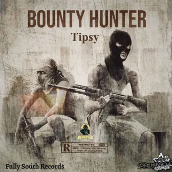 Tipsy-Bounty Hunter (Official Audio) by Tipsy