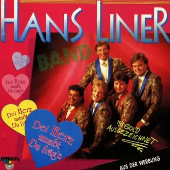 Dei Herz muaßt du frag'n by Hans Liner Band