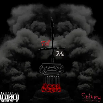 Tell Me by Spivey