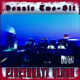 Cincinnati Blood by Donnie Diamondz