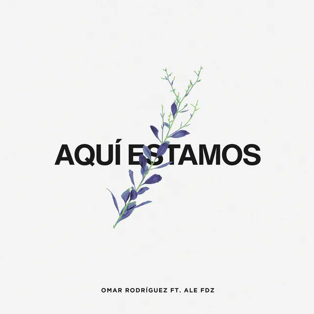 Aquí Estamos (feat. Ale Fdz)