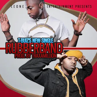 Rubberband - Single by T-BUIZ