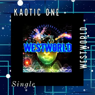 Westworld by Kaotic One