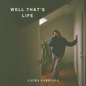 Well That's Life by Laura Gabriela