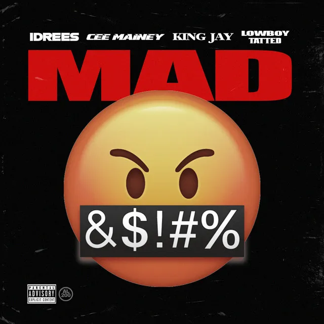 Mad (feat. Idrees, Cee Mainey & King Jay)