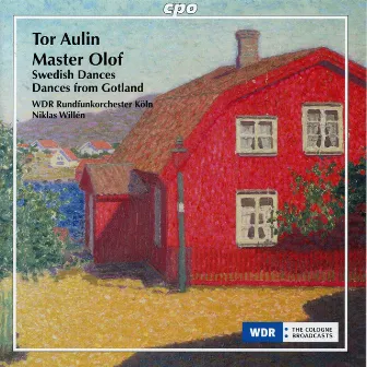 Aulin: Master Olof Suite, 4 Swedish Dances & 3 Dances from Gotland by Tor Aulin