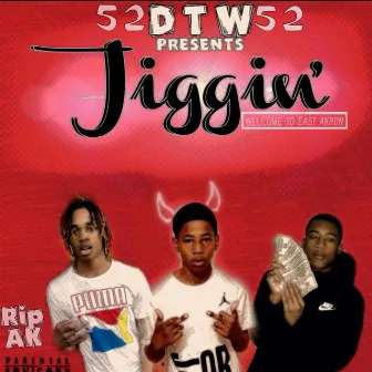 Jiggin by DTW Ron Don