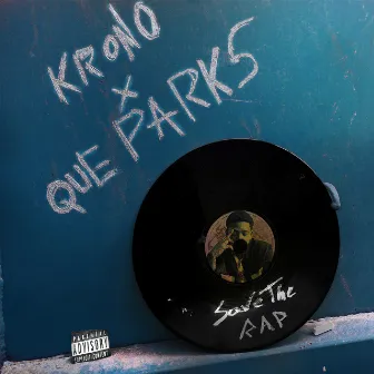 Save the Rap by Que Parks