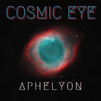 Cosmic Eye by Aphelyon