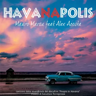 Havanapolis (People in Havana Soundtrack) by Mauro Marsu