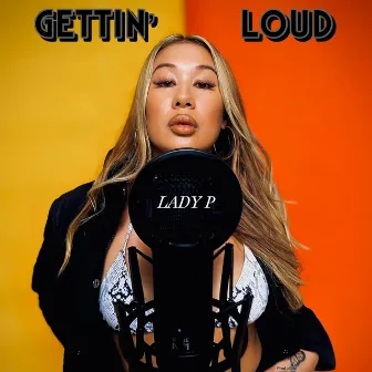 Gettin' Loud (Test Me) by Lady P