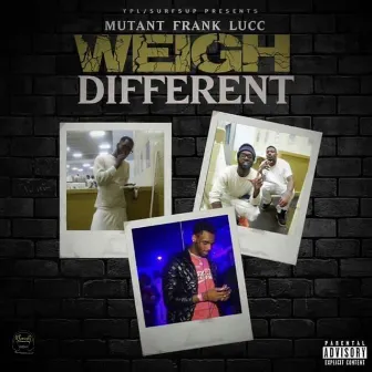 Weight Different by Frank Mutant