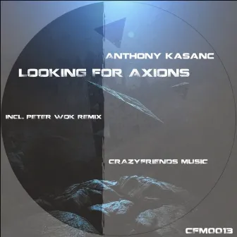 Looking For Axions by Anthony Kasanc