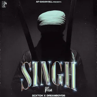 Singh by Scxtch