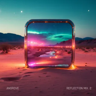 Reflection 2 (DJ Mix) by ANGROVE