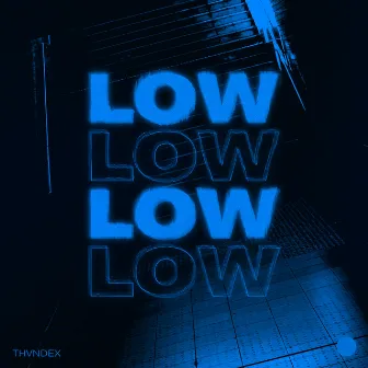 Low (Radio Edit) by Thvndex