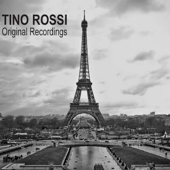 Tino Rossi Original Recordings by Tino Rossi