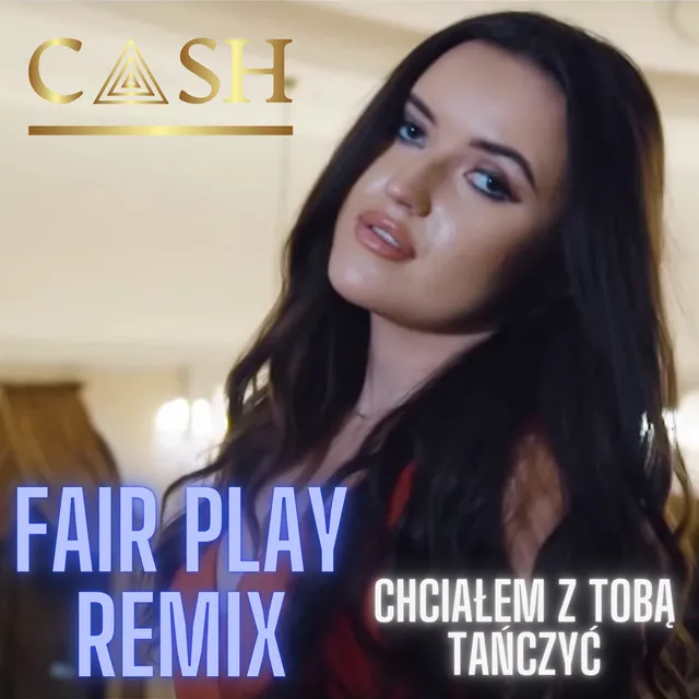 Chciałem z Tobą Tańczyć - Fair Play Remix