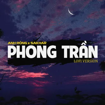 Phong Trần (Lofi Version) by Sakhar