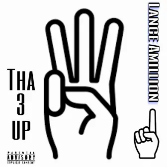 Tha 3 Up by Lance a Million