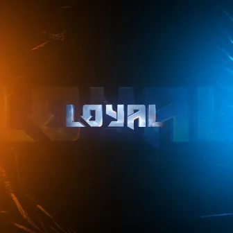 Loyal by 72z