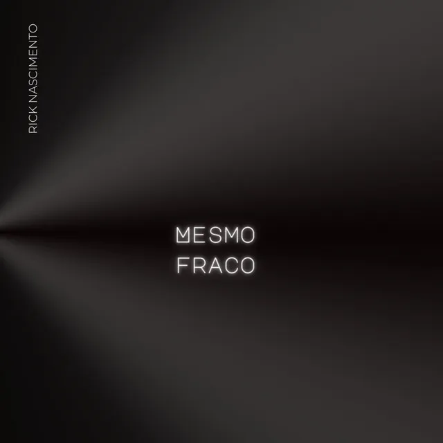 Mesmo Fraco