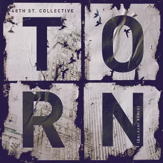 Torn (Dalbani Remix) by 48th St. Collective