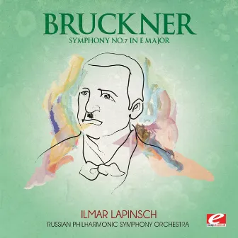 Bruckner: Symphony No. 7 in E Major (Digitally Remastered) by Russian Philharmonic Symphony Orchestra