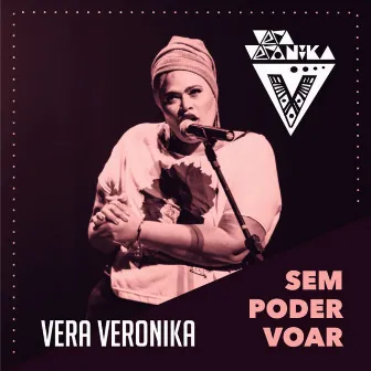 Sem Poder Voar by Vera Verônika