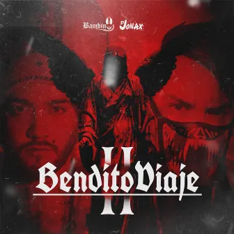 Bendito Viaje II by BAMBINO EL PADRE