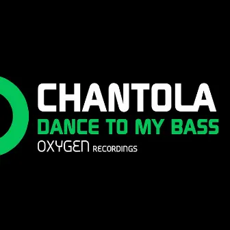 Dance To My Bass by Chantola