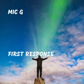 First Response by Mic G