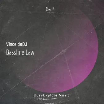 Bassline Law by Vince deDJ