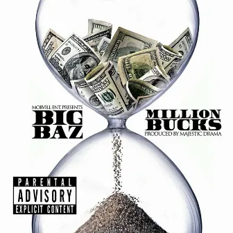 Million Bucks by Big Baz