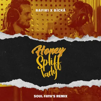 Honey Spliff Lady (Soul Faya Remix) by Rafiki