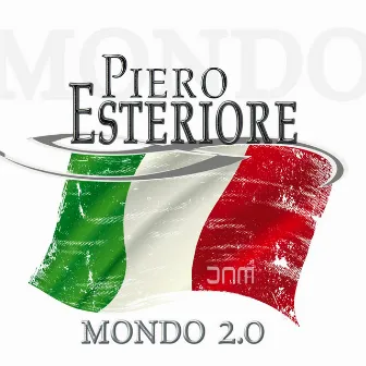 Mondo 2.0 (Remixes) by Piero Esteriore