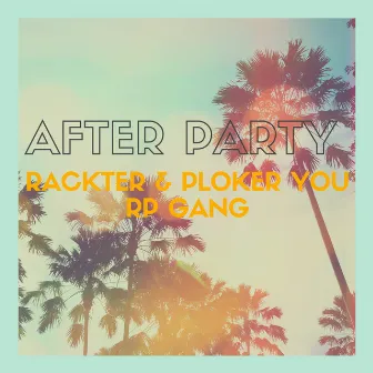 After Party by Rackter