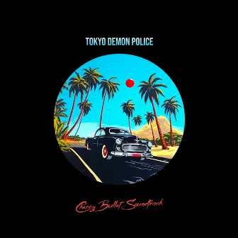 Cherry Bullet Soundtrack by Tokyo Demon Police